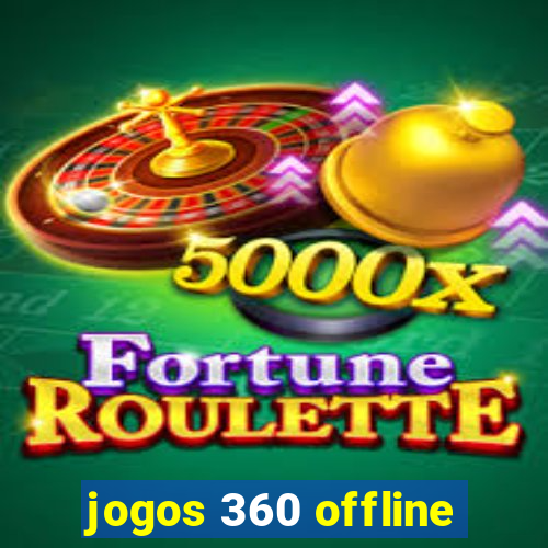 jogos 360 offline